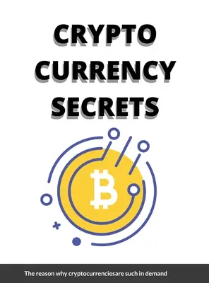 Segreti delle criptovalute: le opportunità di investimento più calde - Crypto Currency Secrets: Hottest investment opportunities