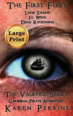 La prima flotta - (Libri 1-3) Guarda Sharpe, Ill Wind & Dead Reckoning: Avventura piratesca nei Caraibi - The First Fleet - (Books 1-3) Look Sharpe!, Ill Wind & Dead Reckoning: Caribbean Pirate Adventure