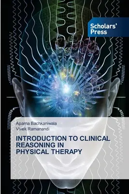 Introduzione al ragionamento clinico in fisioterapia - Introduction to Clinical Reasoning in Physical Therapy