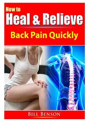 Come guarire e alleviare rapidamente il mal di schiena - How to Heal & Relieve Back Pain Quickly