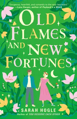 Vecchie fiamme e nuove fortune - Old Flames and New Fortunes