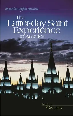 L'esperienza dei Santi degli Ultimi Giorni in America - The Latter-Day Saint Experience in America