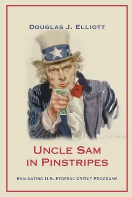 Lo zio Sam in gessato: Valutazione dei programmi di credito federali statunitensi - Uncle Sam in Pinstripes: Evaluating U.S. Federal Credit Programs
