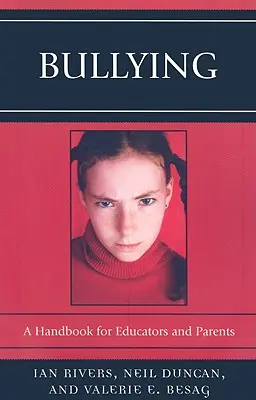 Bullismo: Un manuale per educatori e genitori - Bullying: A Handbook for Educators and Parents