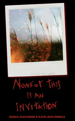 Niente di tutto questo è un invito - None of This Is an Invitation