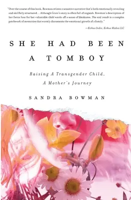 She Had Been A Tomboy: Crescere un figlio transgender, il viaggio di una madre - She Had Been A Tomboy: Raising A Transgender Child, A Mother's Journey
