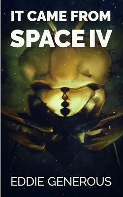 È venuto dallo spazio IV: L'incontro - It Came From Space IV: The Gathering