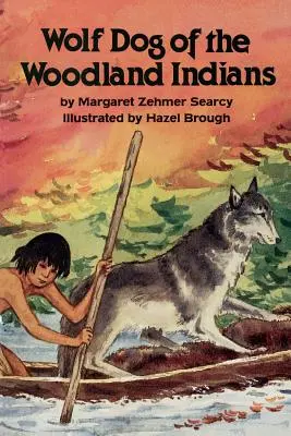Il cane lupo degli indiani dei boschi - Wolf Dog of the Woodland Indians