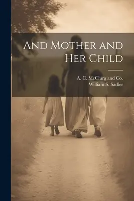 La madre e il suo bambino - And Mother and her Child