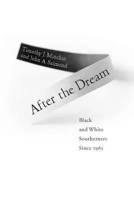 Dopo il sogno: Bianchi e neri del Sud dal 1965 - After the Dream: Black and White Southerners Since 1965