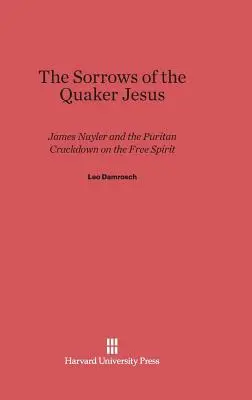 I dolori del Gesù quacchero: James Nayler e la repressione puritana del libero spirito - The Sorrows of the Quaker Jesus: James Nayler and the Puritan Crackdown on the Free Spirit