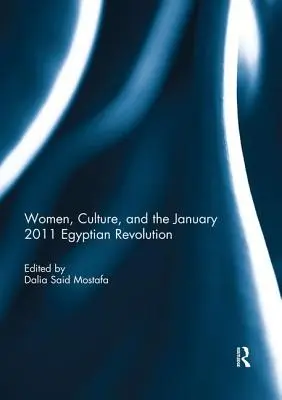 Donne, cultura e rivoluzione egiziana del gennaio 2011 - Women, Culture, and the January 2011 Egyptian Revolution
