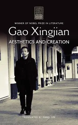 Gao Xingjian: Estetica e creazione - Gao Xingjian: Aesthetics and Creation
