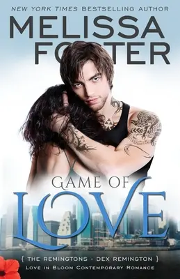 Gioco d'amore (Love in Bloom: The Remingtons, Book 1): Dex Remington - Game of Love (Love in Bloom: The Remingtons, Book 1): Dex Remington