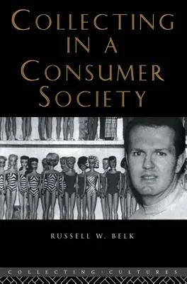 Il collezionismo nella società dei consumi - Collecting in a Consumer Society