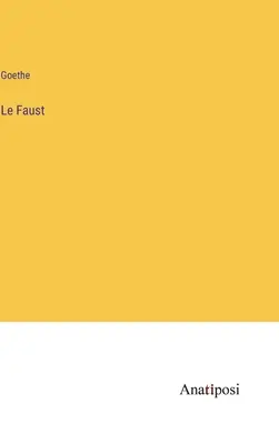 Il Faust - Le Faust