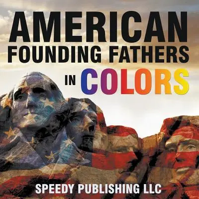 Padri fondatori americani a colori - American Founding Fathers In Color