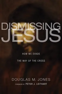 Licenziare Gesù: Come eludiamo la via crucis - Dismissing Jesus: How We Evade the Way of the Cross