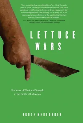 Guerre di lattuga: Dieci anni di lavoro e lotta nei campi della California - Lettuce Wars: Ten Years of Work and Struggle in the Fields of California