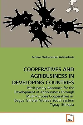 Cooperative e agroalimentare nei Paesi in via di sviluppo - Cooperatives and Agribusiness in Developing Countries