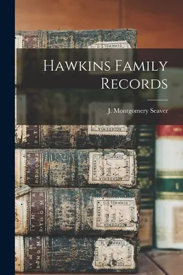 Documenti della famiglia Hawkins - Hawkins Family Records