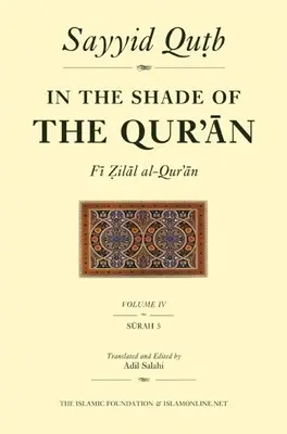 All'ombra del Corano Vol. 4 (Fi Zilal Al-Qur'an): Sura 5 Al-Ma'idah - In the Shade of the Qur'an Vol. 4 (Fi Zilal Al-Qur'an): Surah 5 Al-Ma'idah