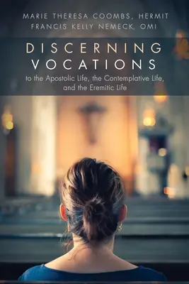 Discernere le vocazioni alla vita apostolica, alla vita contemplativa e alla vita eremitica - Discerning Vocations to the Apostolic Life, the Contemplative Life, and the Eremitic Life