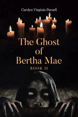 Il fantasma di Bertha Mae Libro II - The Ghost of Bertha Mae Book II
