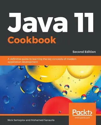 Ricettario Java 11 - Seconda edizione - Java 11 Cookbook - Second Edition