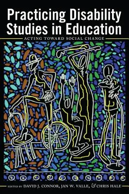 Praticare gli studi sulla disabilità nell'educazione: Agire per il cambiamento sociale - Practicing Disability Studies in Education: Acting Toward Social Change