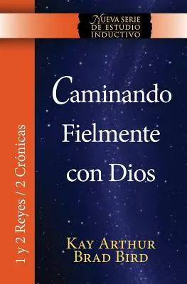 Caminando Fielmente Con Dios (1/2 Reyes / 2 Cronicas) Nsei Estudio / Camminare fedelmente con Dio (1&2 Re - 2 Cronache) Niss Studio - Caminando Fielmente Con Dios (1/2 Reyes / 2 Cronicas) Nsei Estudio / Walking Faithfully with God (1&2 Kings - 2 Chronicles) Niss Study
