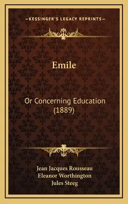 Emile: O dell'educazione (1889) - Emile: Or Concerning Education (1889)