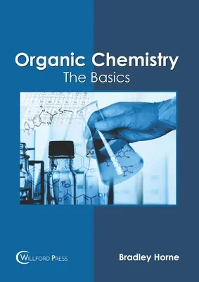 Chimica organica: Le basi - Organic Chemistry: The Basics