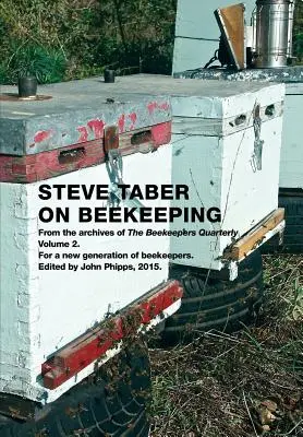 Steve Taber sull'apicoltura, volume 2 - Steve Taber On Beekeeping, Volume 2