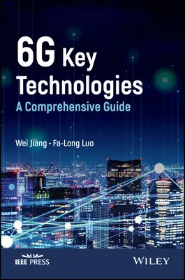 Tecnologie chiave 6g: Una guida completa - 6g Key Technologies: A Comprehensive Guide