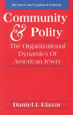 Comunità e polarità: Le dinamiche organizzative dell'ebraismo americano - Community and Polity: The Organizational Dynamics of American Jewry