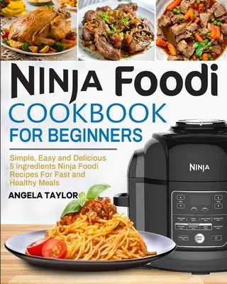 Ricettario Ninja Foodi per principianti - Ninja Foodi Cookbook for Beginners