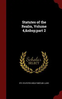 Statuti del Regno, volume 4, parte 2 - Statutes of the Realm, Volume 4, part 2