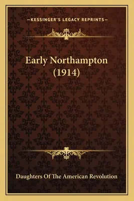 Il primo Northampton (1914) - Early Northampton (1914)