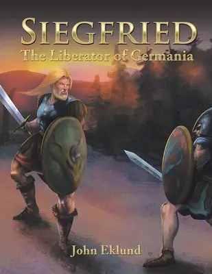 Sigfrido: Il liberatore della Germania - Siegfried: The Liberator of Germania