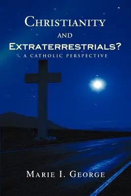 Cristianesimo ed extraterrestri: una prospettiva cattolica - Christianity and Extraterrestrials?: A Catholic Perspective