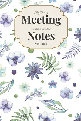 Guida e appunti di sopravvivenza alle riunioni noiose Volume I: Quaderno per riunioni 6x9 e libro di puzzle - My Boring Meeting Survival Guide & Notes Volume I: 6x9 Meeting Notebook and Puzzle Book