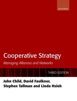 Strategia cooperativa: Gestire alleanze e reti - Cooperative Strategy: Managing Alliances and Networks