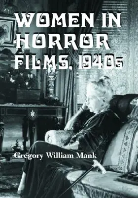 Le donne nel cinema horror degli anni '40 - Women in Horror Films, 1940s