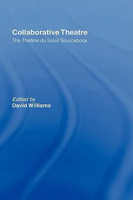 Teatro collaborativo: Le Theatre du Soleil - Collaborative Theatre: Le Theatre du Soleil