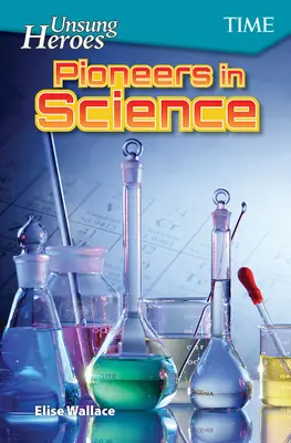 Eroi non celebrati: Pionieri della scienza - Unsung Heroes: Pioneers in Science