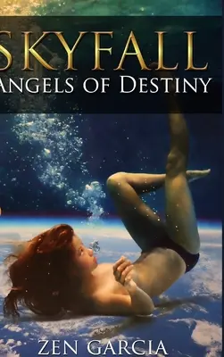 Skyfall: Angeli del destino - Skyfall: Angels of Destiny
