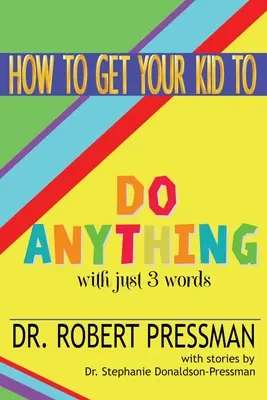 Come convincere i bambini a fare qualsiasi cosa con sole 3 parole - How To Get Your Kid To Do Anything With Just 3 Words