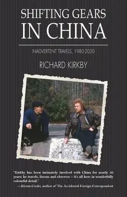 Cambio di marcia in Cina: Viaggi inavvertiti 1980-2020 - Shifting Gears in China: Inadvertent Travels 1980-2020