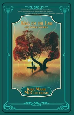 Il re del lago: E altre storie - King of the Lake: And Other Stories